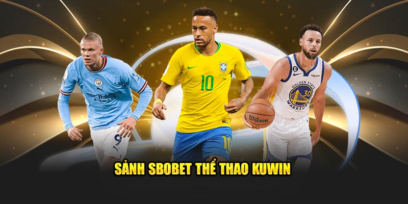 Sảnh SBOBET thể thao KUWIN